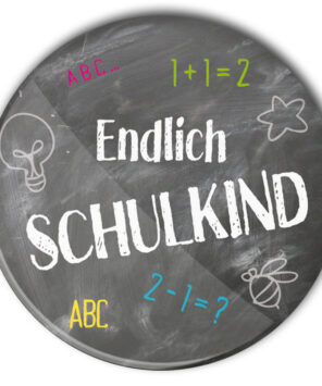 Schulkind Button #3 endlich Schulkind Schultafel